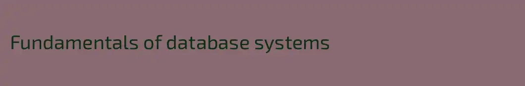 Fundamentals of database systems